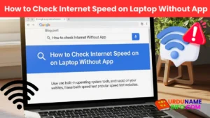 How to Check Internet Speed on Laptop Without App